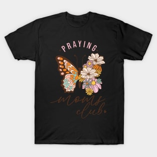 Praying Moms Club T-Shirt